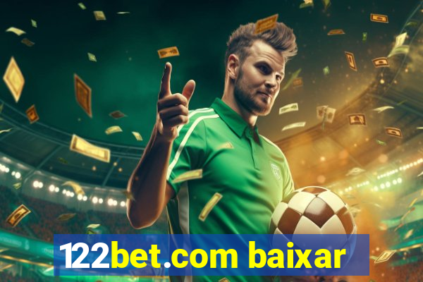 122bet.com baixar